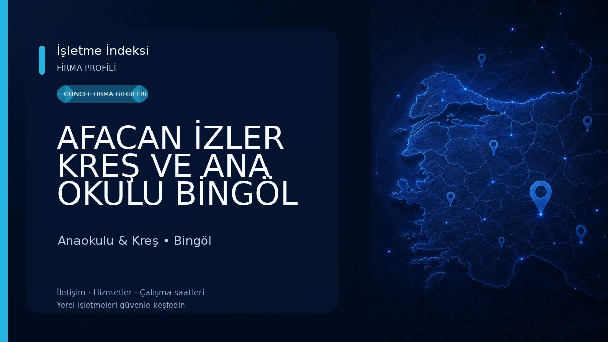 AFACAN İZLER KREŞ VE ANA OKULU BİNGÖL Anaokulu & Kreş