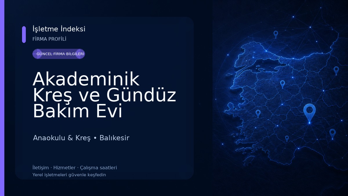 Akademinik Kreş ve Gündüz Bakım Evi Anaokulu & Kreş