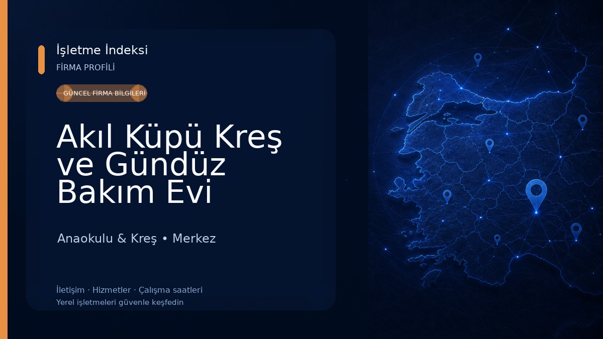 Akıl Küpü Kreş ve Gündüz Bakım Evi 