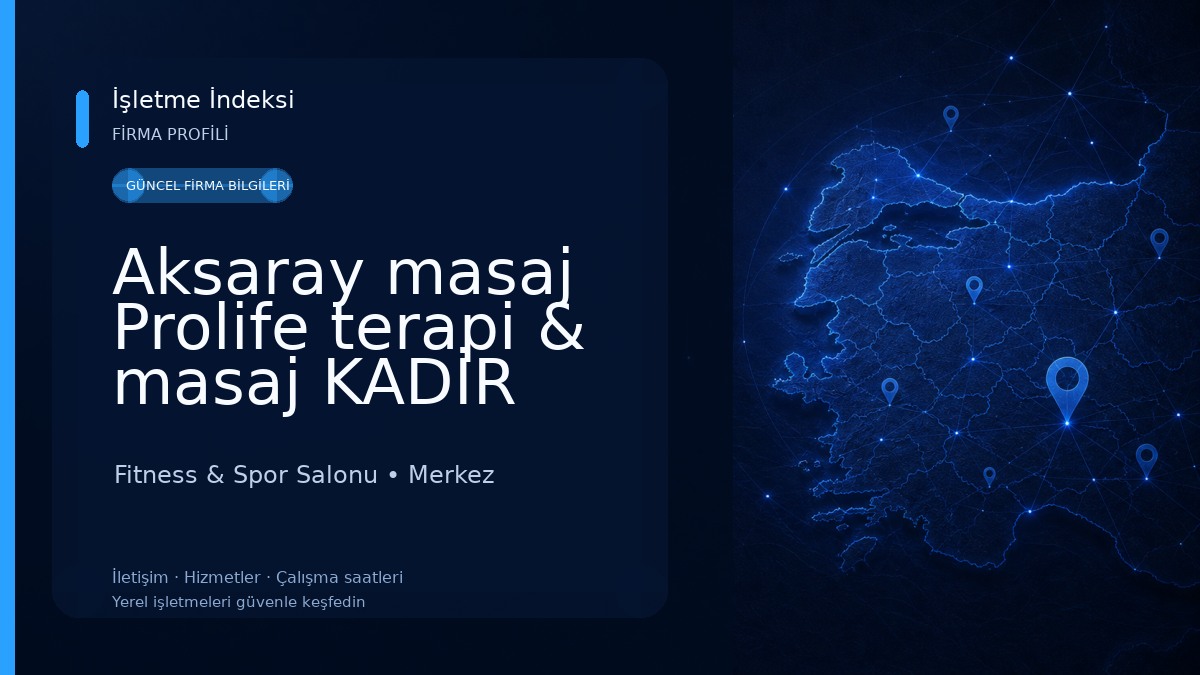 Aksaray masaj Prolife terapi & masaj KADİR BELLIKLI