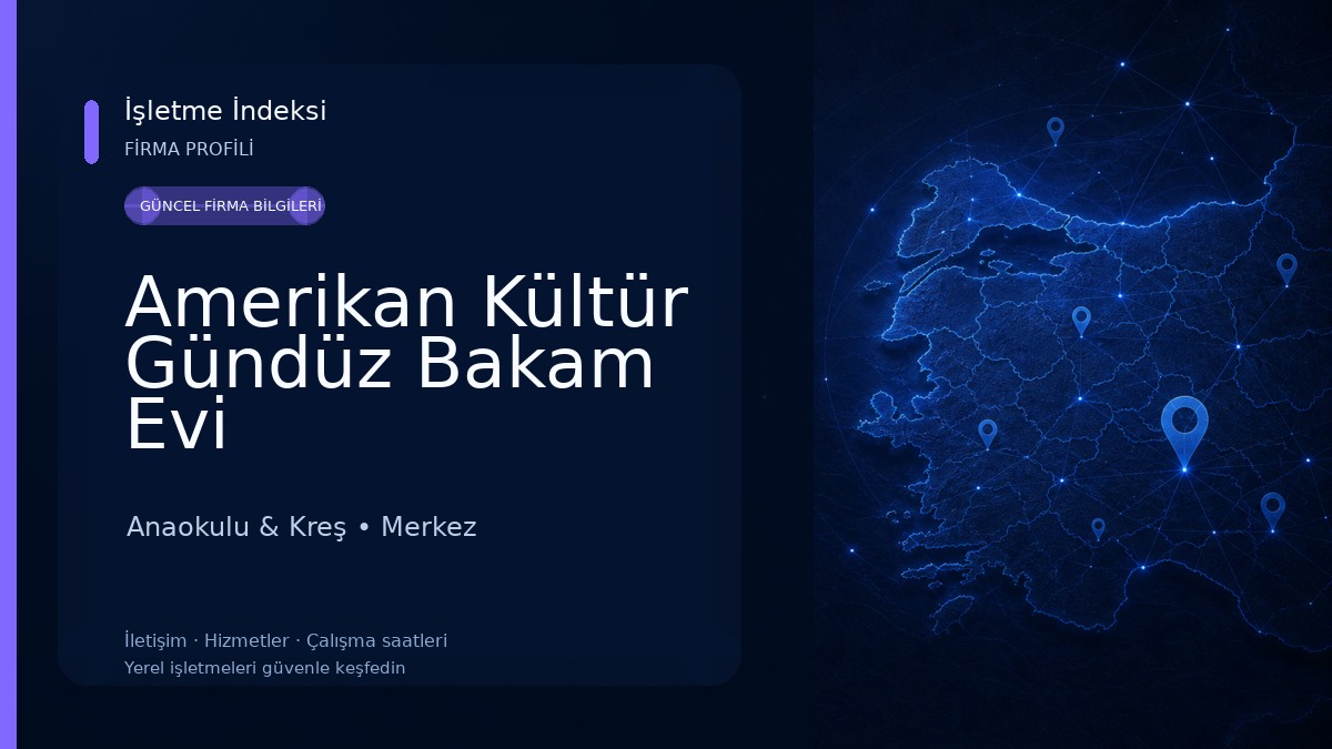 Amerikan Kültür Gündüz Bakam Evi 