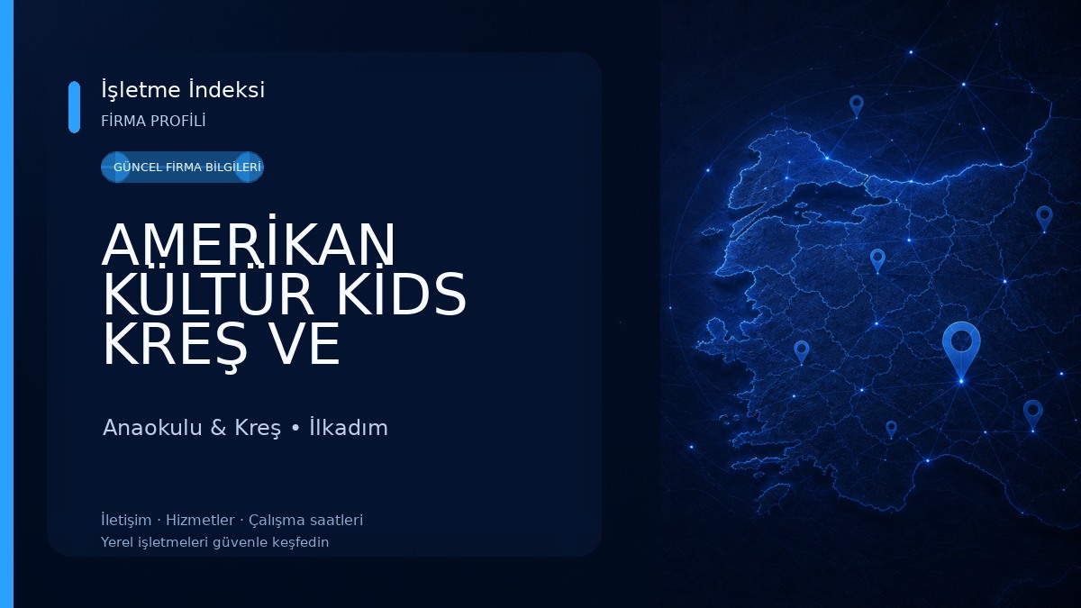 AMERİKAN KÜLTÜR KİDS KREŞ VE GÜNDÜZ BAKIMEVİ Anaokulu & Kreş