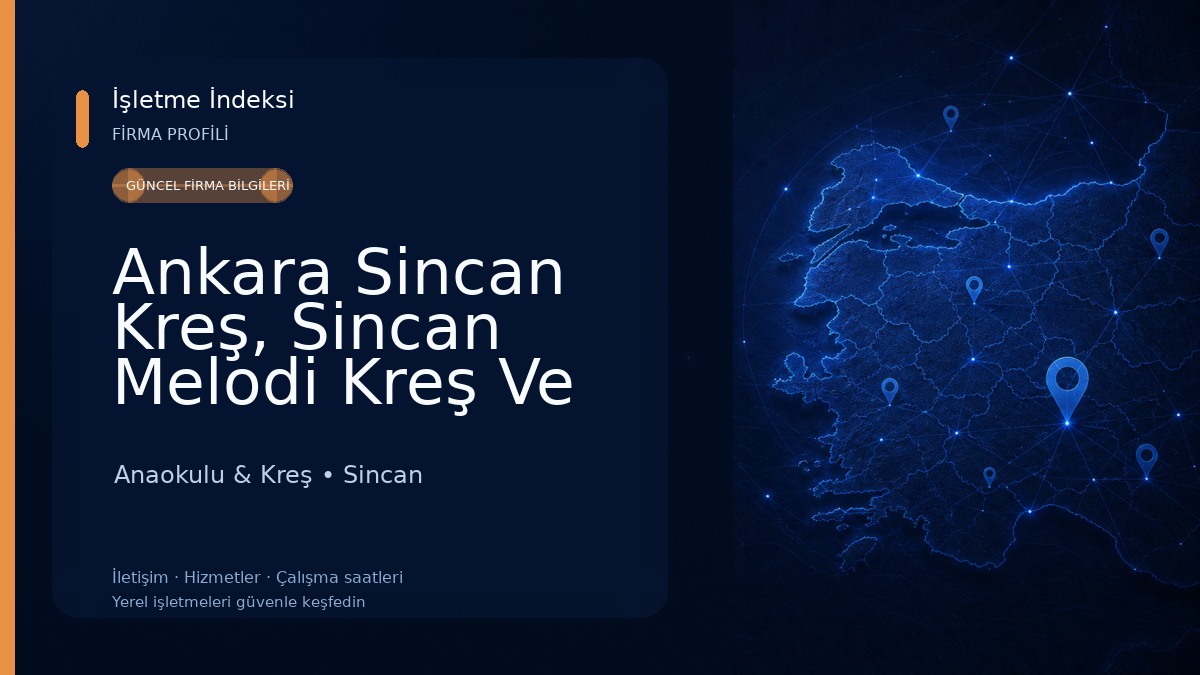 Ankara Sincan Kreş, Sincan Melodi Kreş Ve Etüt Merkezi Anaokulu & Kreş