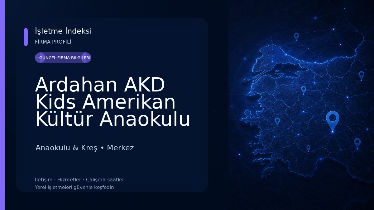 Ardahan AKD Kids Amerikan Kültür Anaokulu 