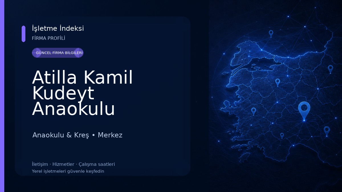 Atilla Kamil Kudeyt Anaokulu Anaokulu & Kreş