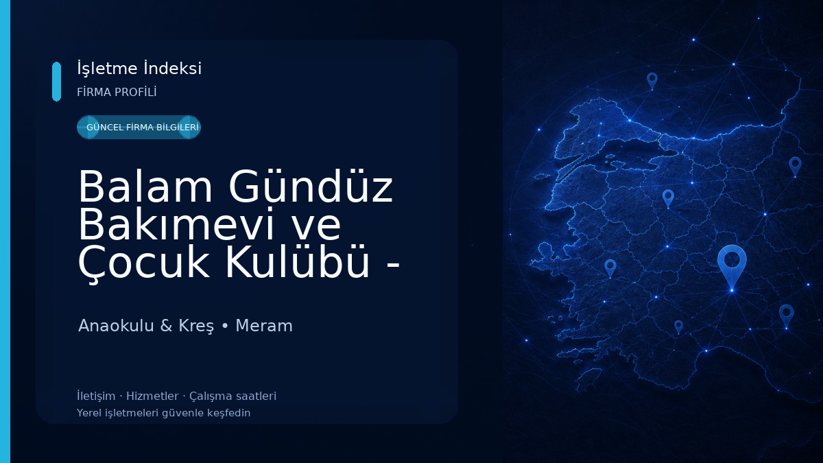 Balam Gündüz Bakımevi ve Çocuk Kulübü - Meram Konya Anaokulu & Kreş