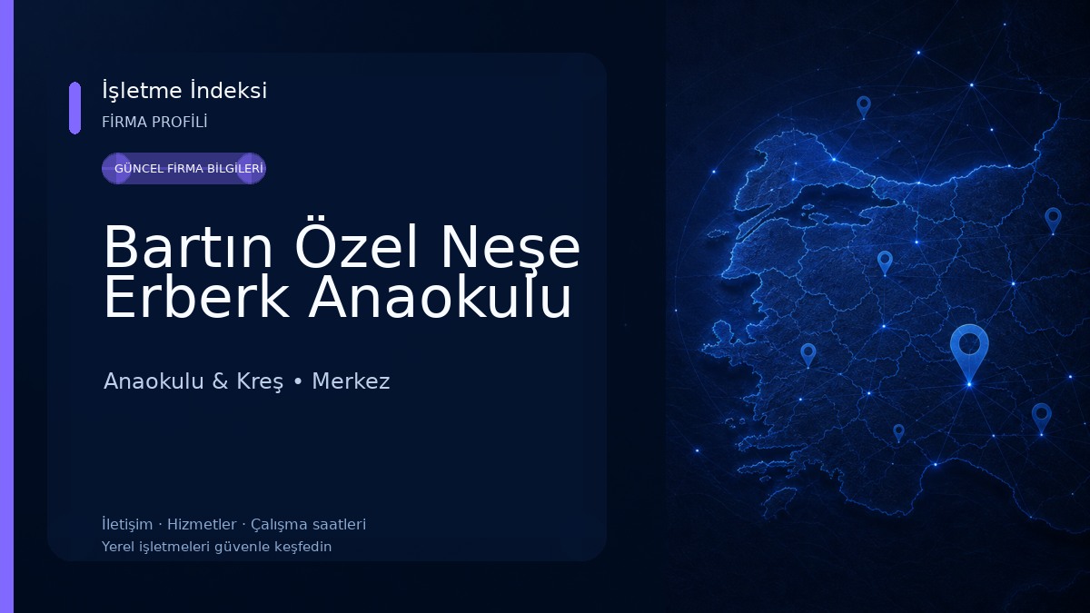 Bartın Özel Neşe Erberk Anaokulu Anaokulu & Kreş