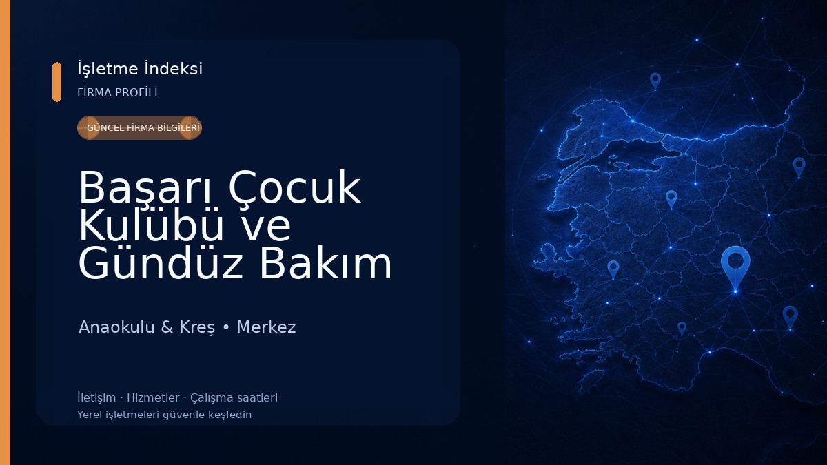 Başarı Çocuk Kulübü ve Gündüz Bakım Evi Anaokulu & Kreş