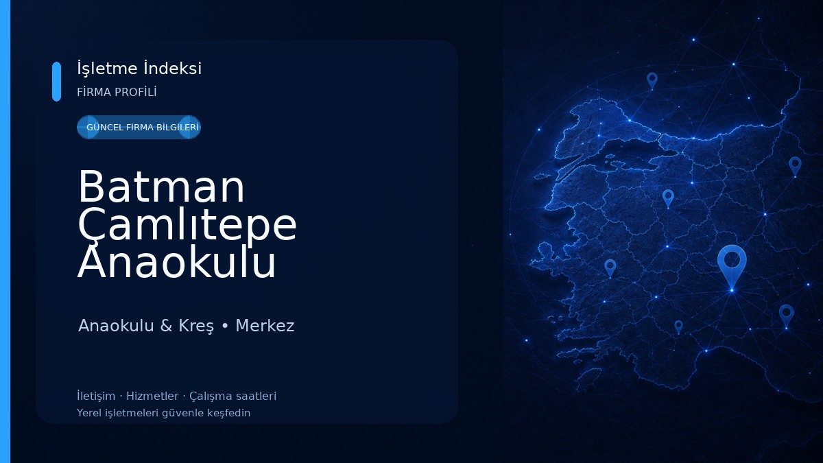 Batman Çamlıtepe Anaokulu Anaokulu & Kreş