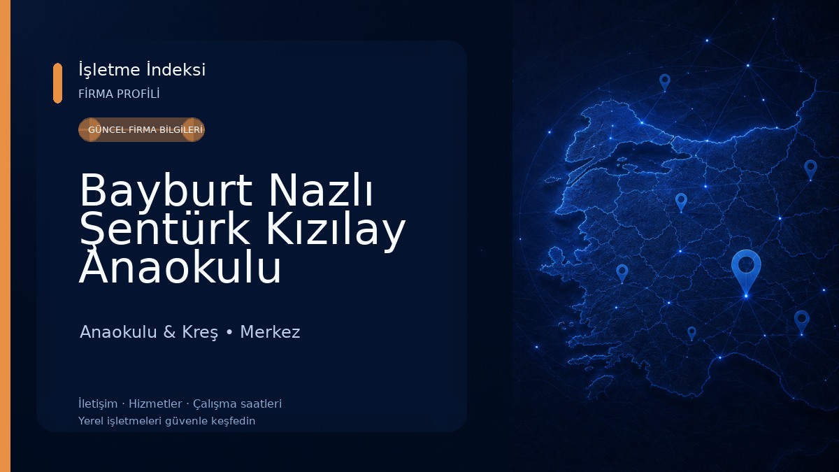 Bayburt Nazlı Şentürk Kızılay Anaokulu Anaokulu & Kreş