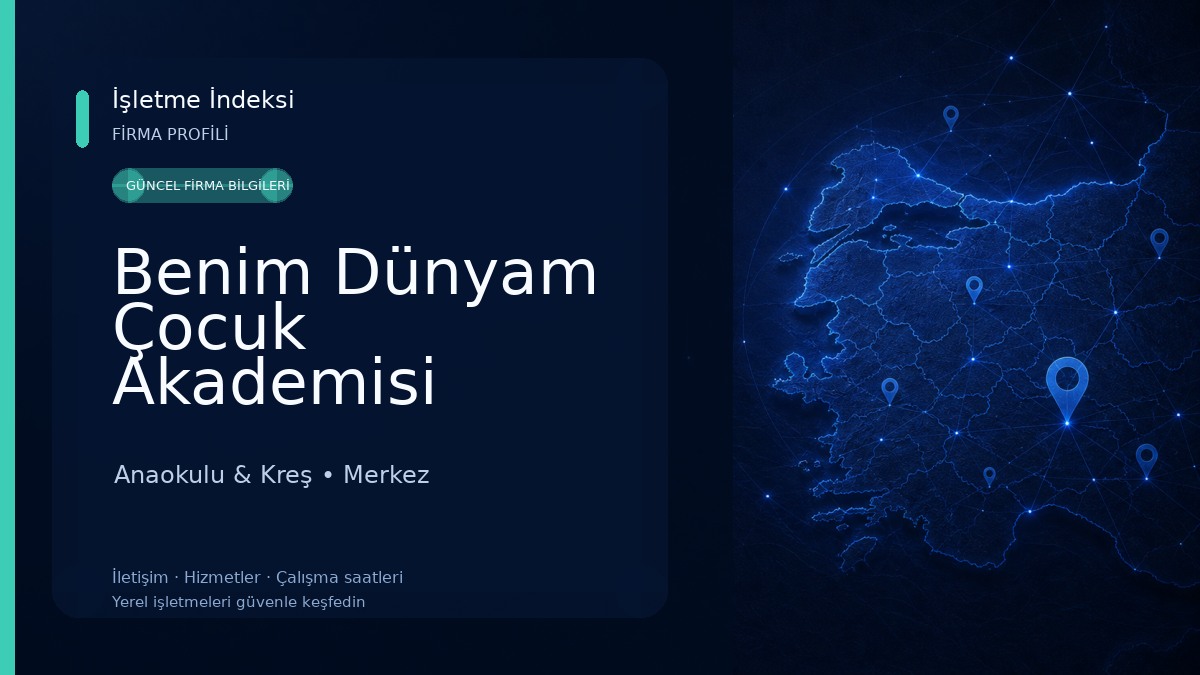 Benim Dünyam Çocuk Akademisi Anaokulu & Kreş