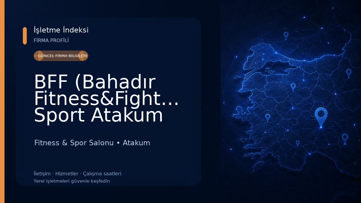 BFF (Bahadır Fitness&Fight&Savunma) Sport Atakum Samsun Fitness & Spor Salonu