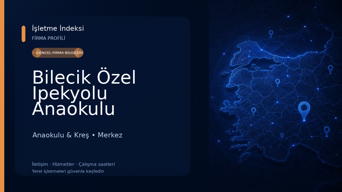 Bilecik Özel Ipekyolu Anaokulu Anaokulu & Kreş