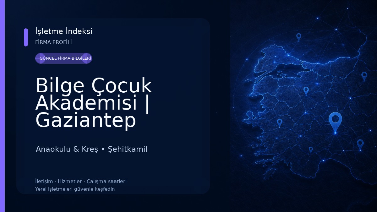 Bilge Çocuk Akademisi | Gaziantep Anaokulu | Kreşler | Gündüz Bakımevi Anaokulu & Kreş
