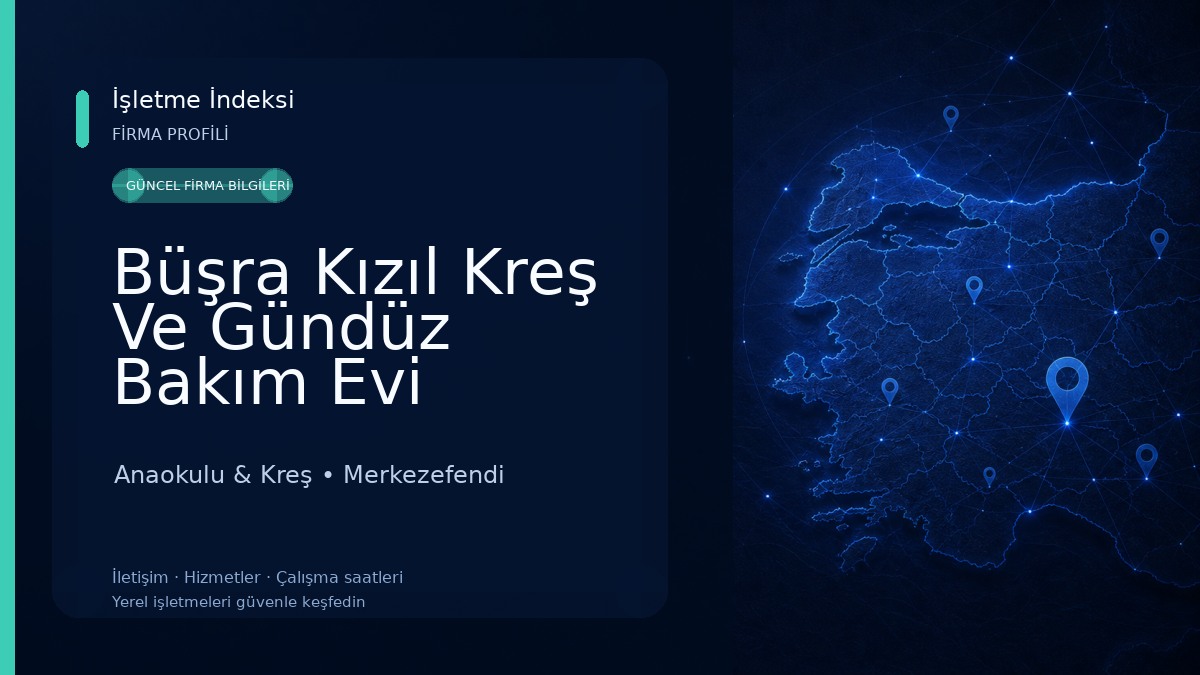 Büşra Kızıl Kreş Ve Gündüz Bakım Evi Anaokulu & Kreş