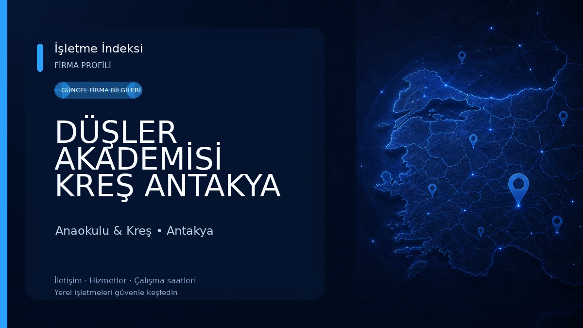 DÜŞLER AKADEMİSİ KREŞ ANTAKYA