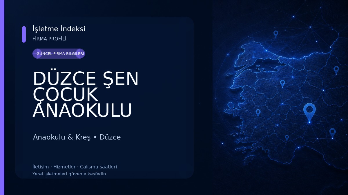 DÜZCE ŞEN ÇOCUK ANAOKULU Anaokulu & Kreş
