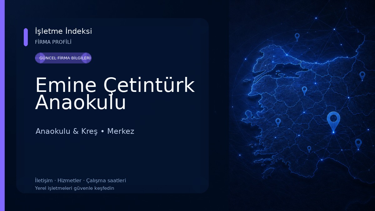 Emine Çetintürk Anaokulu Anaokulu & Kreş