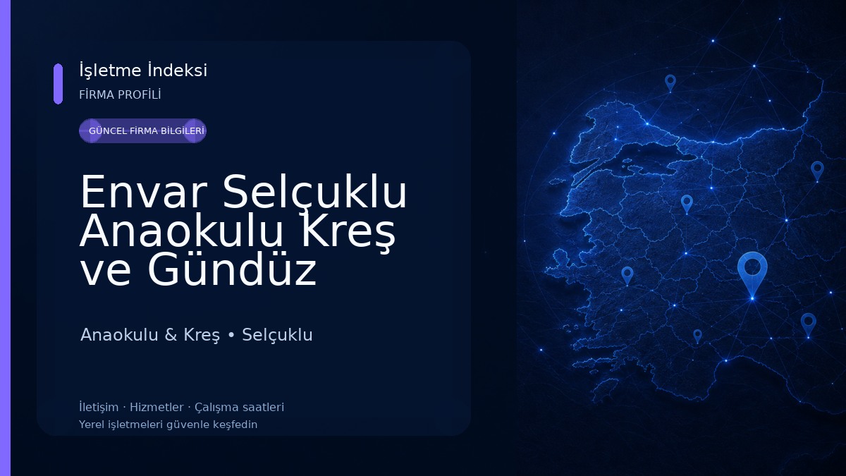 Envar Selçuklu Anaokulu Kreş ve Gündüz bakımevi Anaokulu & Kreş