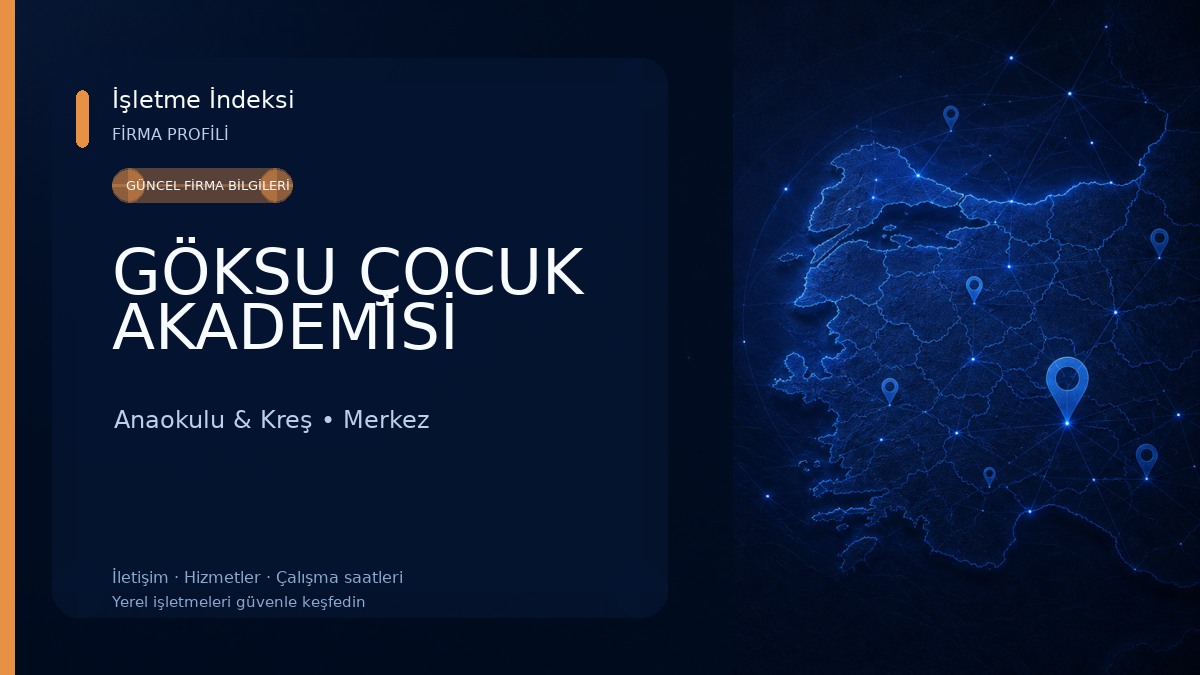 GÖKSU ÇOCUK AKADEMİSİ Anaokulu & Kreş