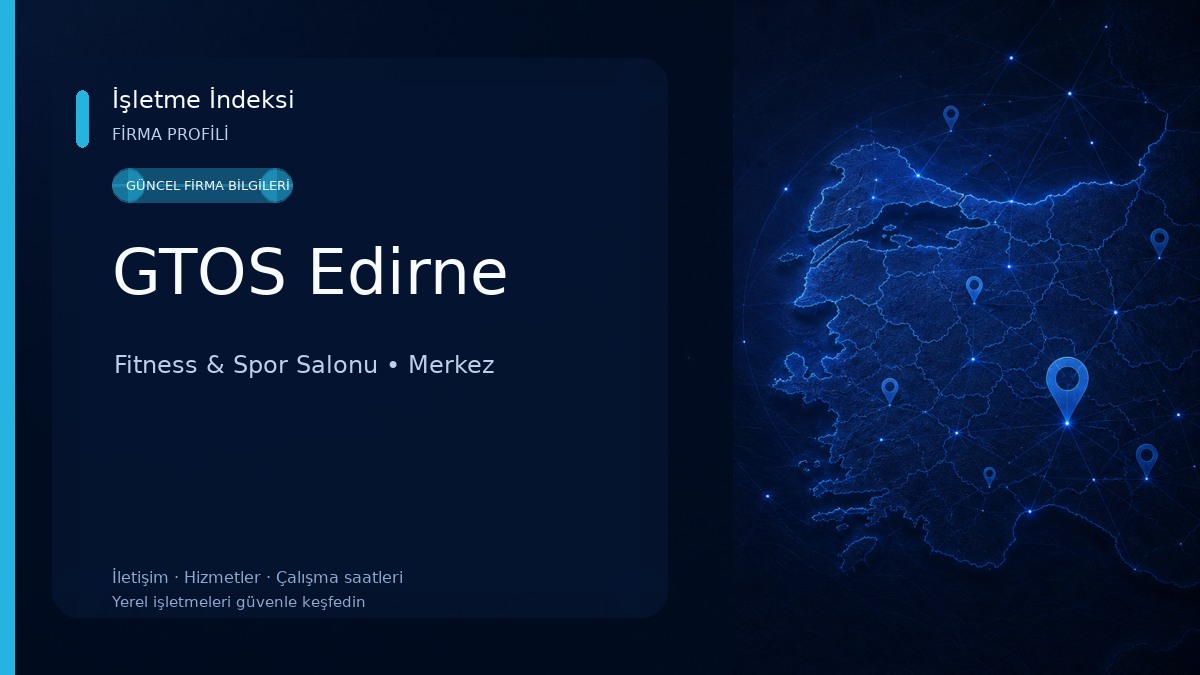 GTOS Edirne