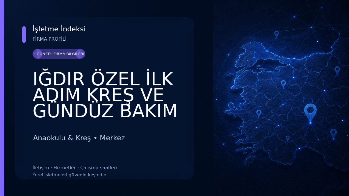IĞDIR ÖZEL İLK ADIM KREŞ VE GÜNDÜZ BAKIM EVİ Anaokulu & Kreş