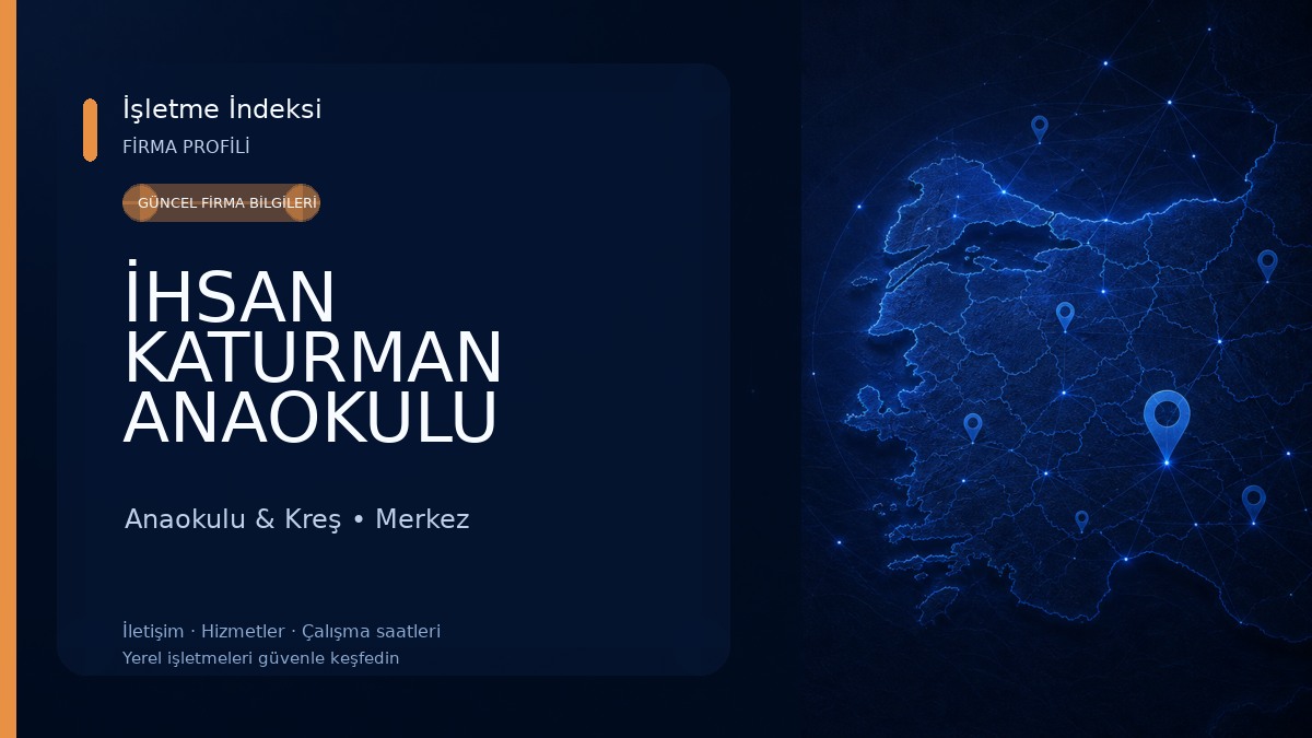 İHSAN KATURMAN ANAOKULU Anaokulu & Kreş