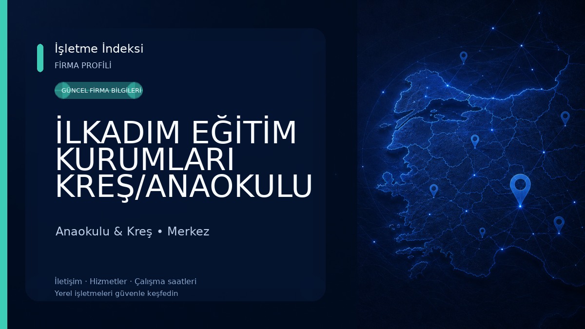 İLKADIM EĞİTİM KURUMLARI KREŞ/ANAOKULU Anaokulu & Kreş