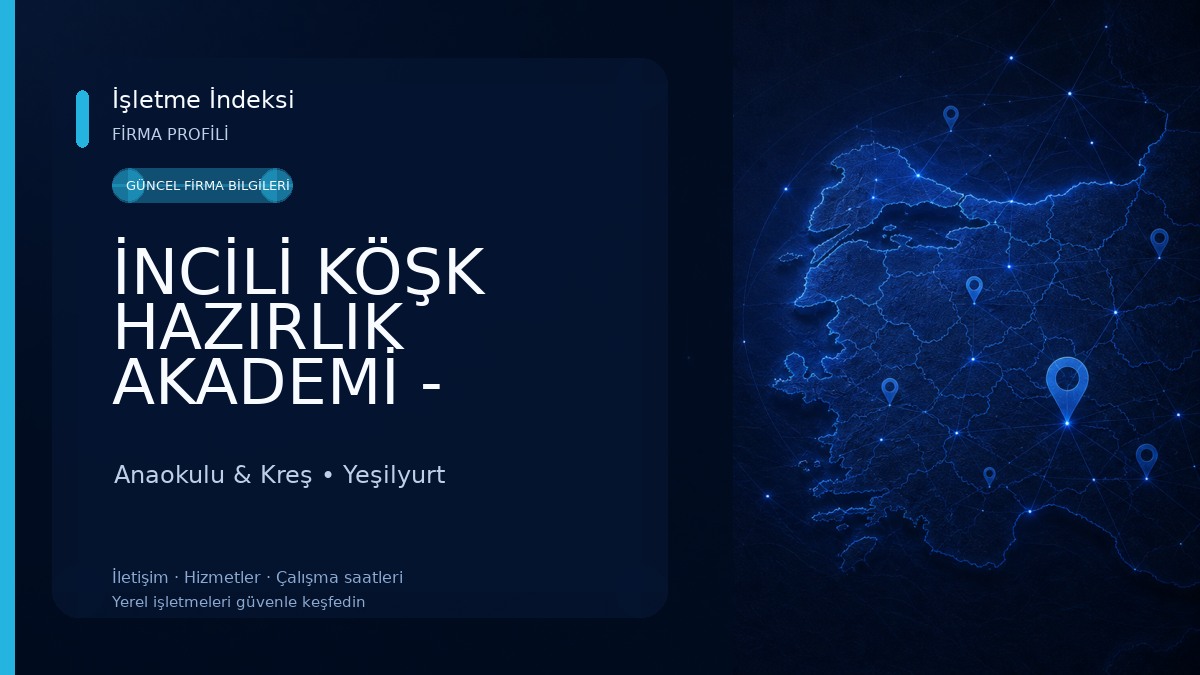 İNCİLİ KÖŞK HAZIRLIK AKADEMİ - Malatya Anaokulu Anaokulu & Kreş