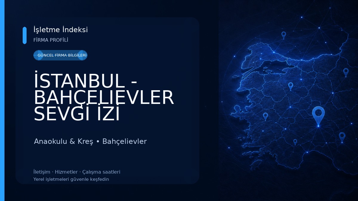 İSTANBUL - BAHÇELIEVLER SEVGİ İZİ ANAOKULU Anaokulu & Kreş