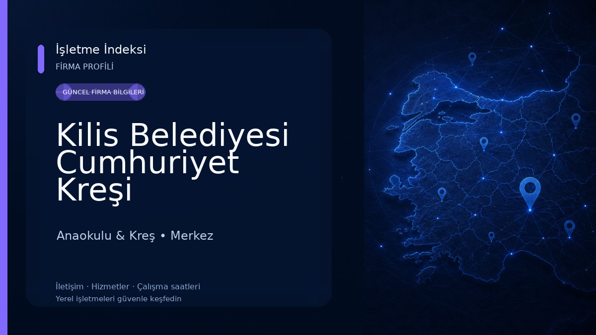 Kilis Belediyesi Cumhuriyet Kreşi Anaokulu & Kreş