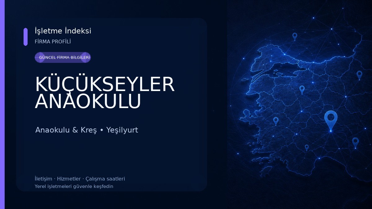 KÜÇÜKSEYLER ANAOKULU