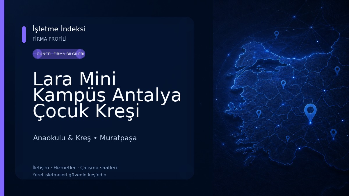 Lara Mini Kampüs Antalya Çocuk Kreşi Anaokulu & Kreş