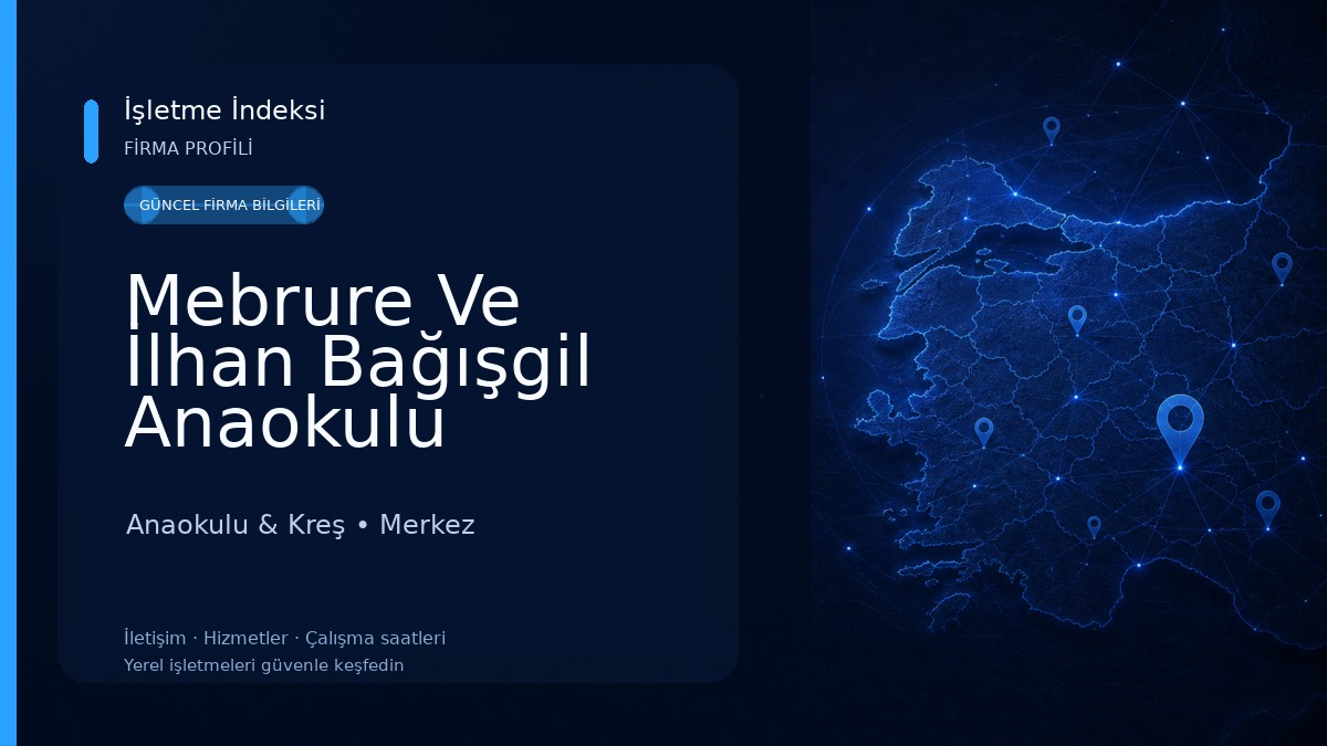 Mebrure Ve İlhan Bağışgil Anaokulu Anaokulu & Kreş