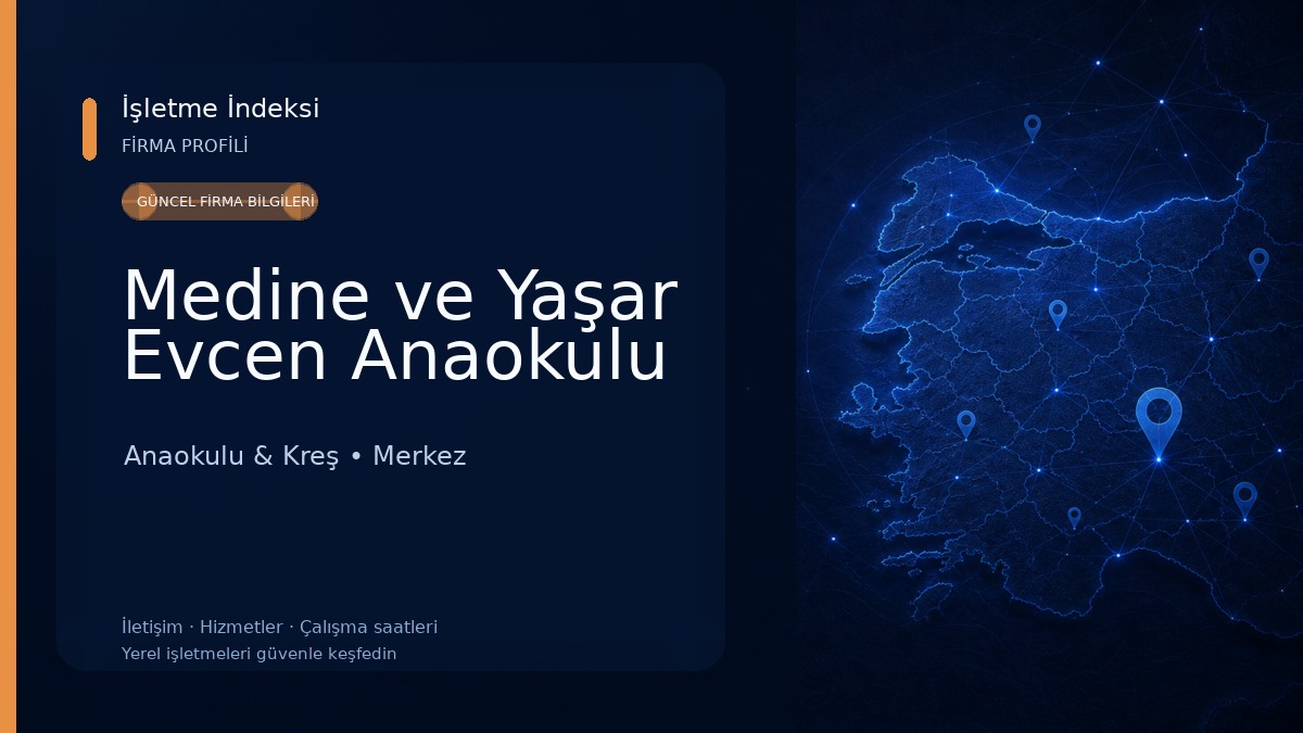 Medine ve Yaşar Evcen Anaokulu Anaokulu & Kreş