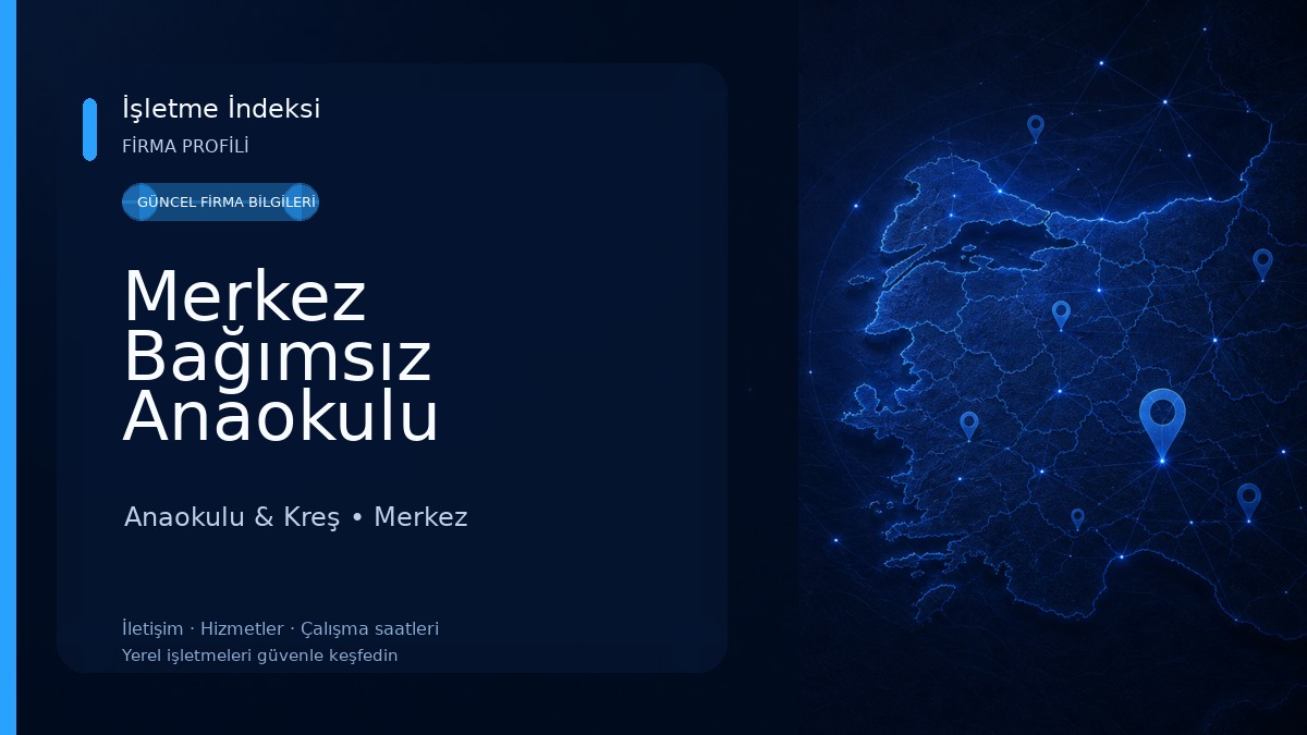 Merkez Bağımsız Anaokulu Anaokulu & Kreş