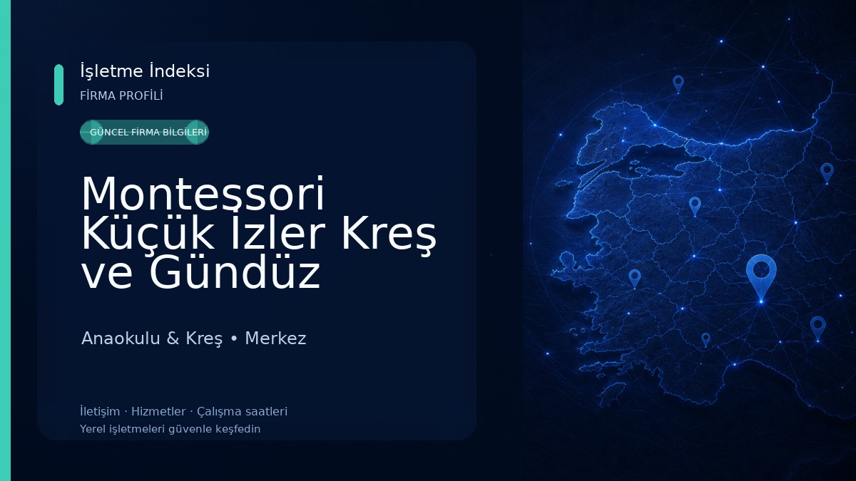 Montessori Küçük İzler Kreş ve Gündüz Bakımevi Anaokulu & Kreş