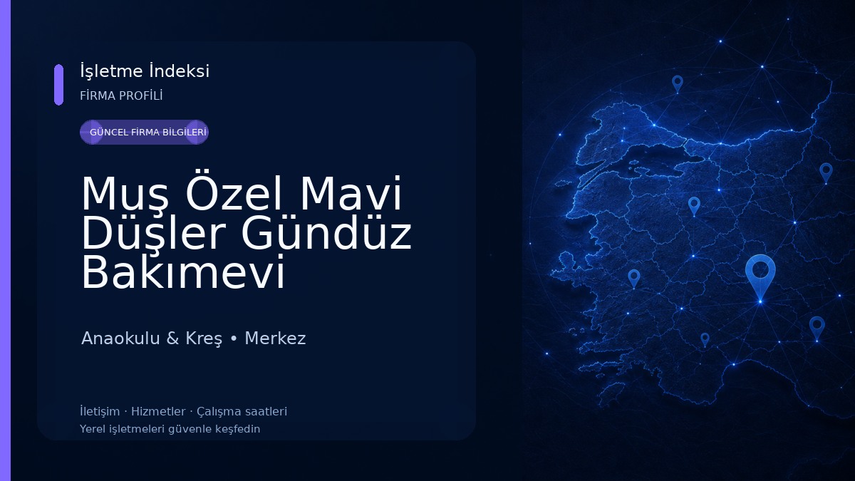 Muş Özel Mavi Düşler Gündüz Bakımevi Anaokulu & Kreş