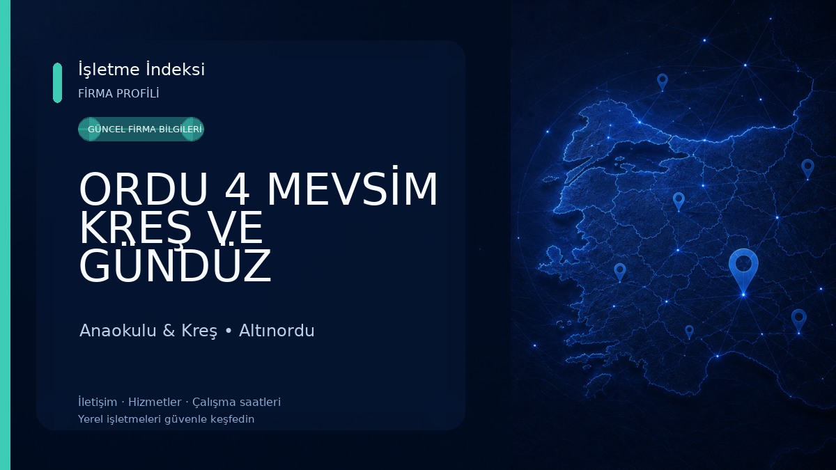 ORDU 4 MEVSİM KREŞ VE GÜNDÜZ BAKIMEVİ Anaokulu & Kreş