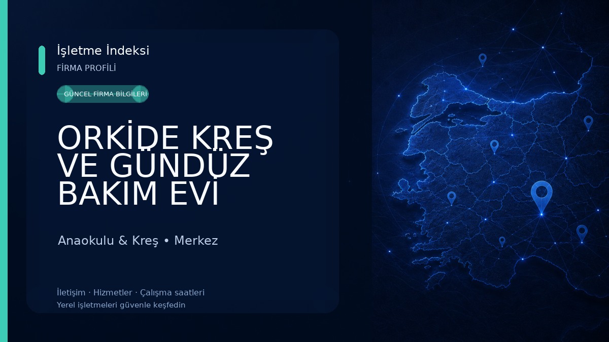 ORKİDE KREŞ VE GÜNDÜZ BAKIM EVİ Anaokulu & Kreş