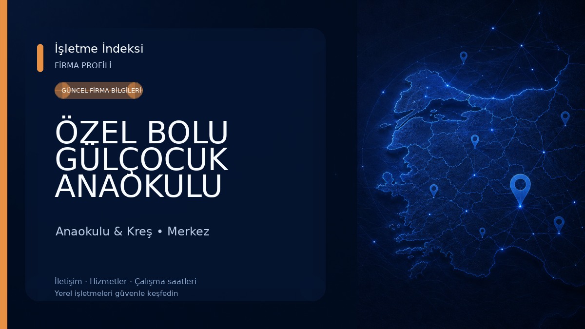 ÖZEL BOLU GÜLÇOCUK ANAOKULU