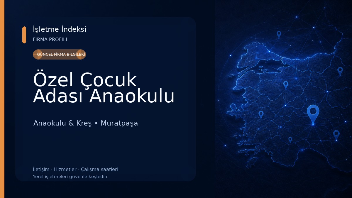 Özel Çocuk Adası Anaokulu Anaokulu & Kreş
