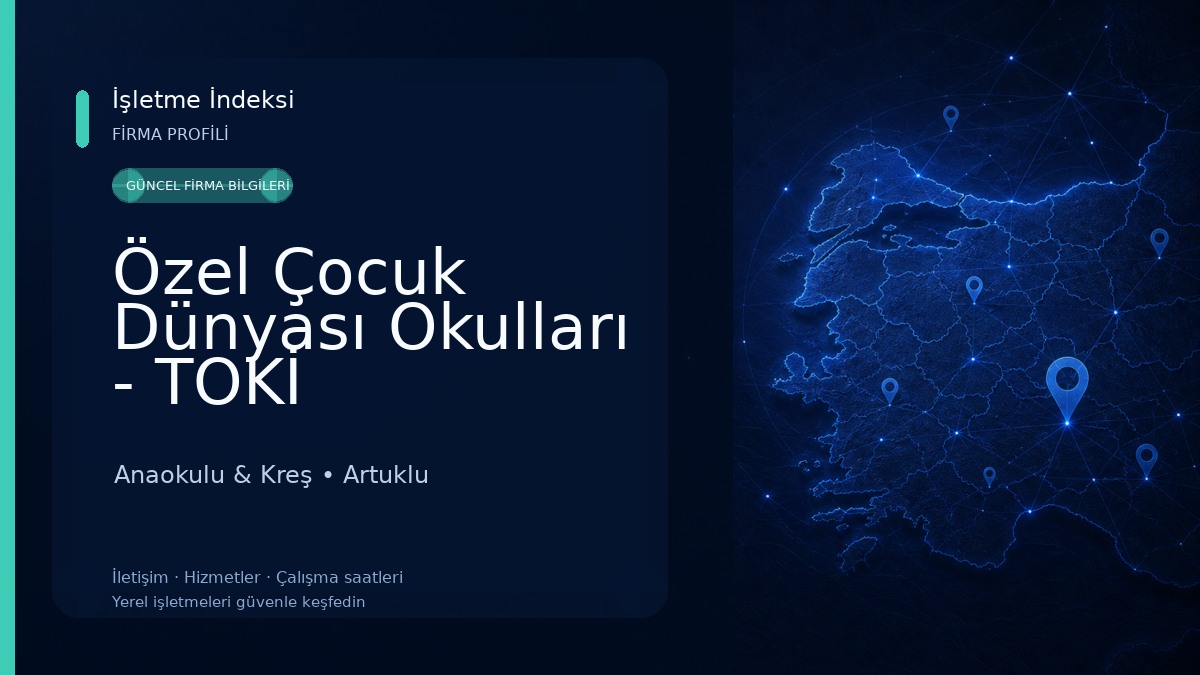 Özel Çocuk Dünyası Okulları - TOKİ