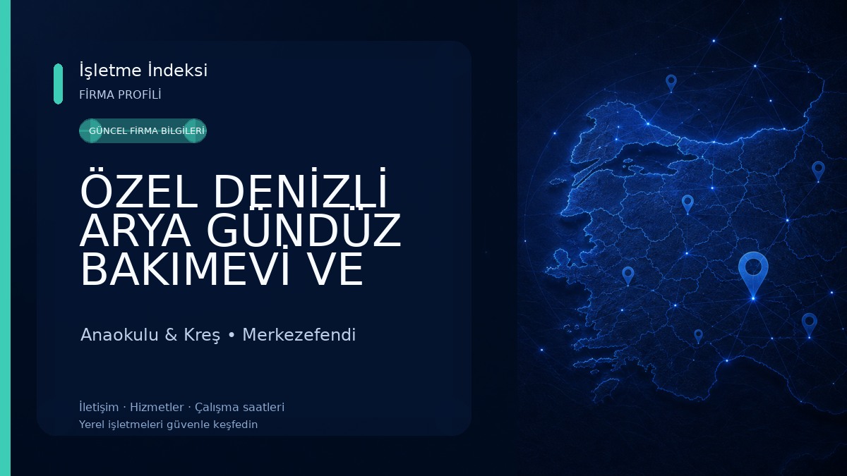 ÖZEL DENİZLİ ARYA GÜNDÜZ BAKIMEVİ VE ÇOCUK KULÜBÜ Anaokulu & Kreş