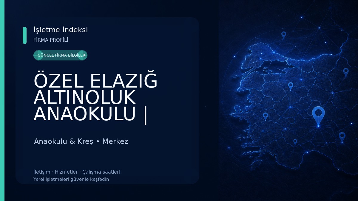 ÖZEL ELAZIĞ ALTINOLUK ANAOKULU | ELAZIĞ ANAOKULU | ELAZIĞ OKUL ÖNCESİ EĞİTİM | ELAZIĞ YABANCI DİL EĞİTİMİ Anaokulu & Kreş