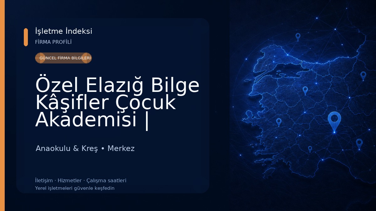 Özel Elazığ Bilge Kâşifler Çocuk Akademisi | Elazığda Anaokulu | Elazığda 3-6 yaş anaokulu | Elazığda Kreş 