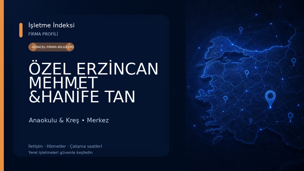 ÖZEL ERZİNCAN MEHMET &HANİFE TAN GÜLBAHÇE ANAOKULU