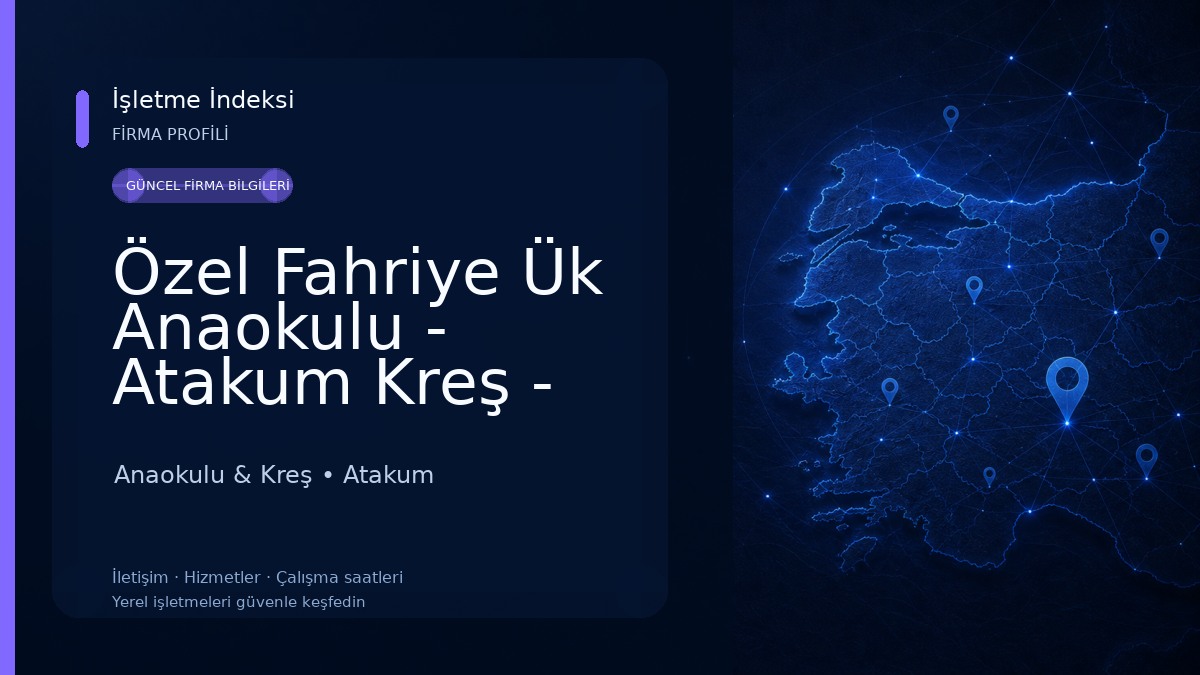 Özel Fahriye Ük Anaokulu - Atakum Kreş - Okul Öncesi Eğitim 