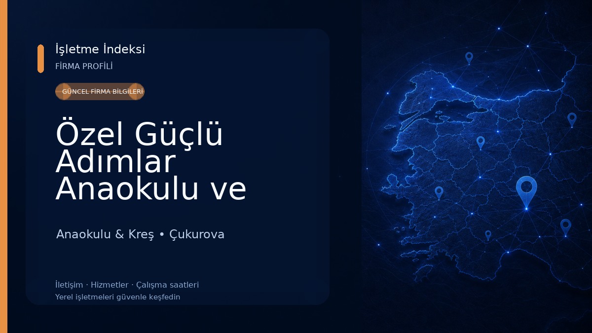 Özel Güçlü Adımlar Anaokulu ve Kreş 