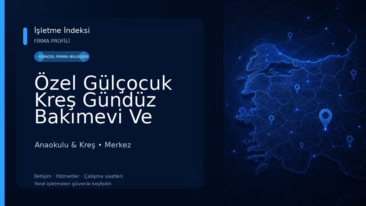 Özel Gülçocuk Kreş Gündüz Bakımevi Ve Çocuk Kulübü Anaokulu & Kreş